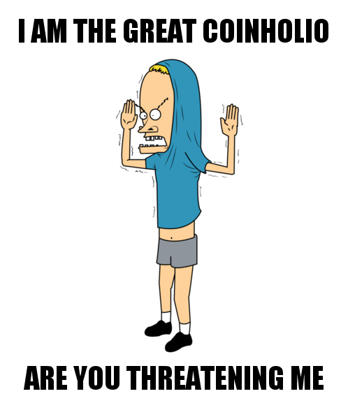I Am The Great Coinholio Are You Threatening Me - Crypto Memes